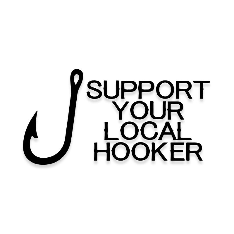 Support Your Local Hooker Fishing Decal Sticker