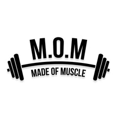 Mom Made of Muscle Workout Gym Decal Sticker