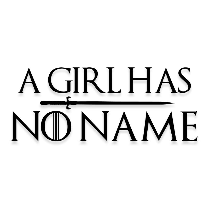 A Girl Has No Name GOT Vinyl Decal
