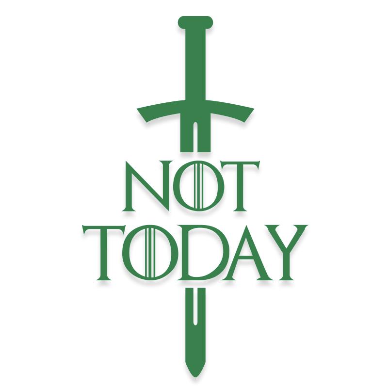 Not Today Game of Thrones Sword Decal