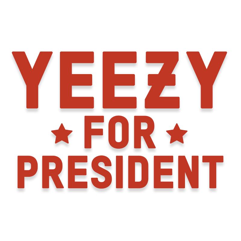 Yeezy for President Kanye Vinyl Decal