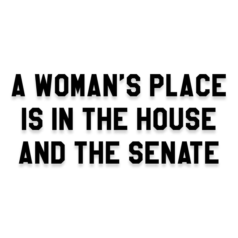 Womans Place in House and Senate