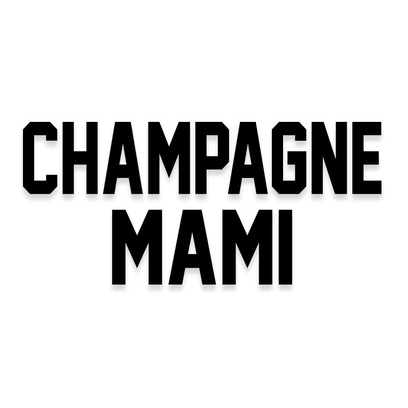 Champagne Mami Vinyl Decal