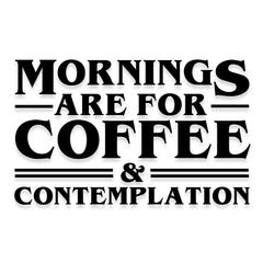 Mornings are for Coffee Stranger Things Decal