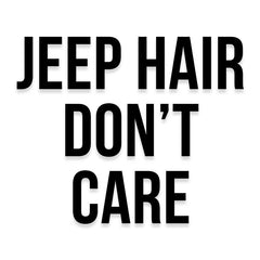 Jeep Hair Don't Care Decal Sticker