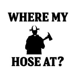 Funny Firefighter Where My Hose Decal Sticker