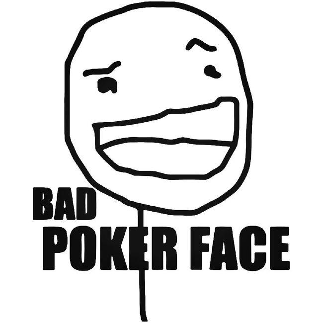 Bad Poker Face Internet Meme Decal Sticker