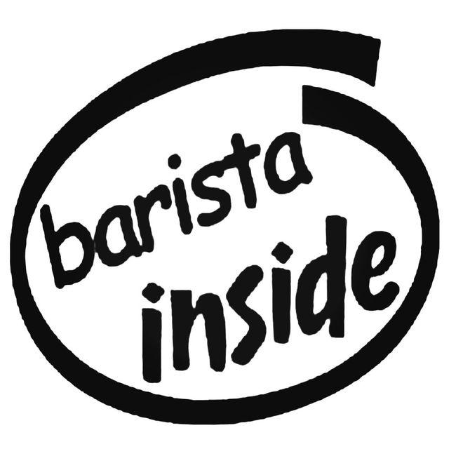 Barista Inside Decal Sticker