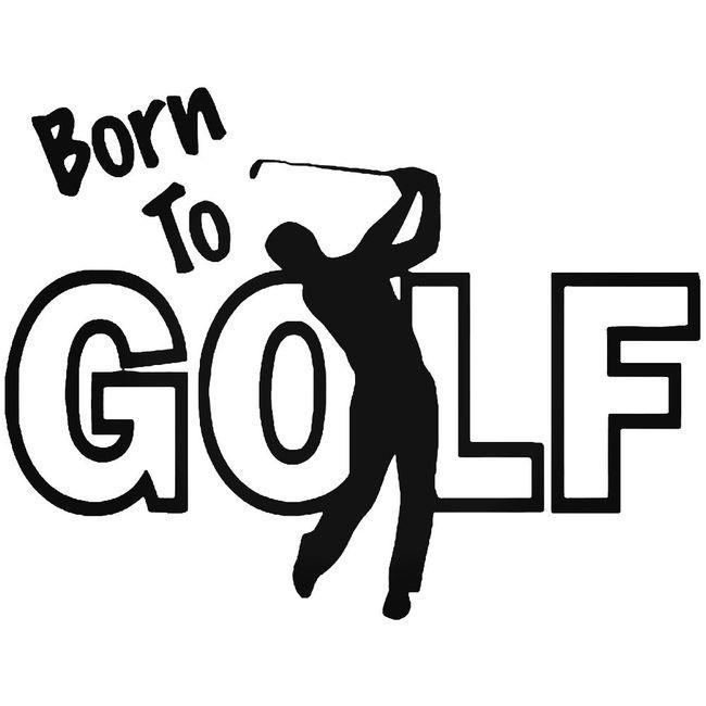 Born To Golf Decal Sticker