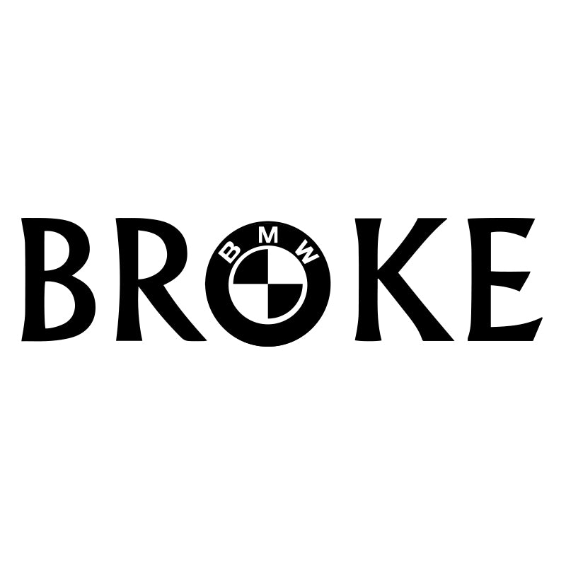 Bmw Broke Decal Sticker – Decalfly