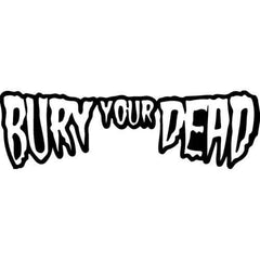 Bury Your Dead Band Decal