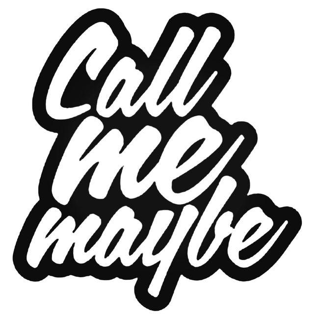 Call Me Maybe Decal Sticker
