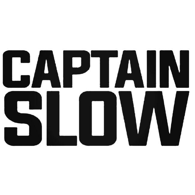Captain Slow Decal Sticker