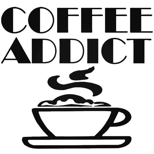 Coffee Addict Decal Sticker