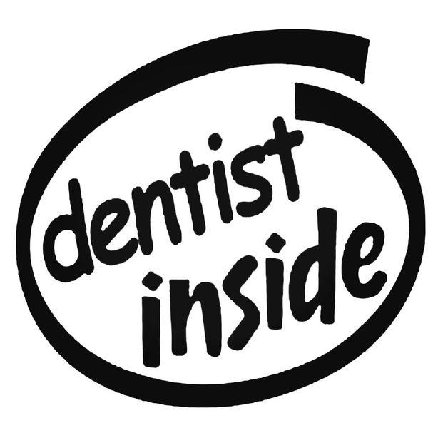 Dentist Inside Decal Sticker