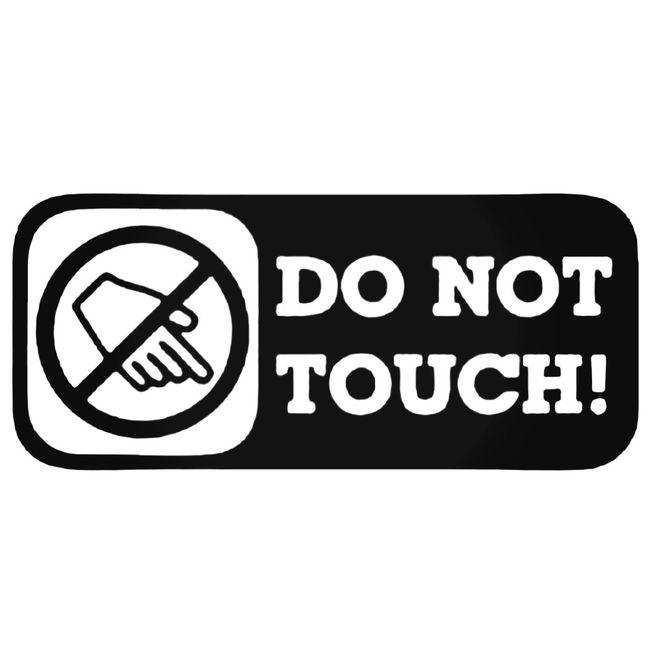Do Not Touch Decal Sticker
