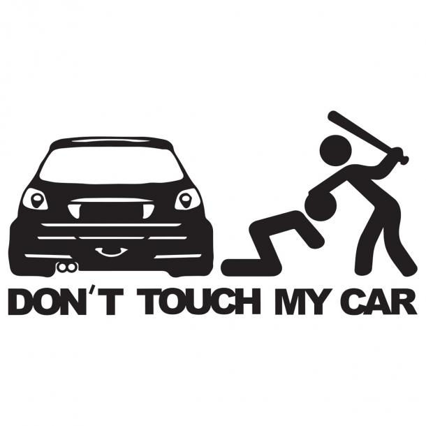 Dont Touch My Car 2Decal Sticker
