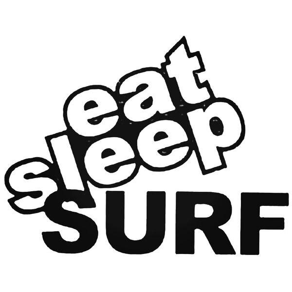 Eat Sleep Surf Text Surfing Decal Sticker