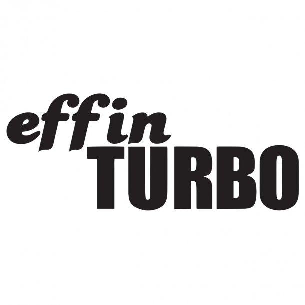 Effin Turbo Decal Sticker