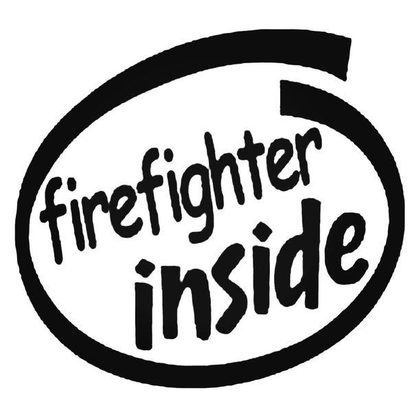 Firefighter Inside Decal Sticker
