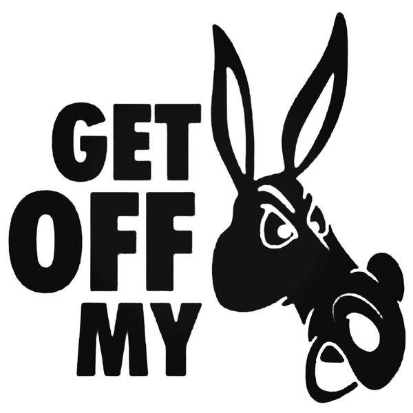 Get Off My Ass Funny Vinyl Decal Sticker