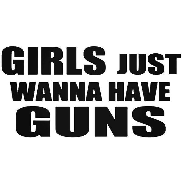 Girls Just Wanna Have Guns Decal Sticker