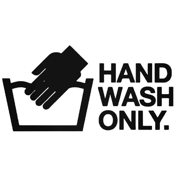 Hand Wash Only Bathroom Vinyl Decal Sticker