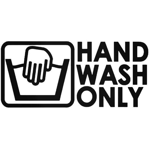 Hand Wash Only Vinyl Decal Sticker