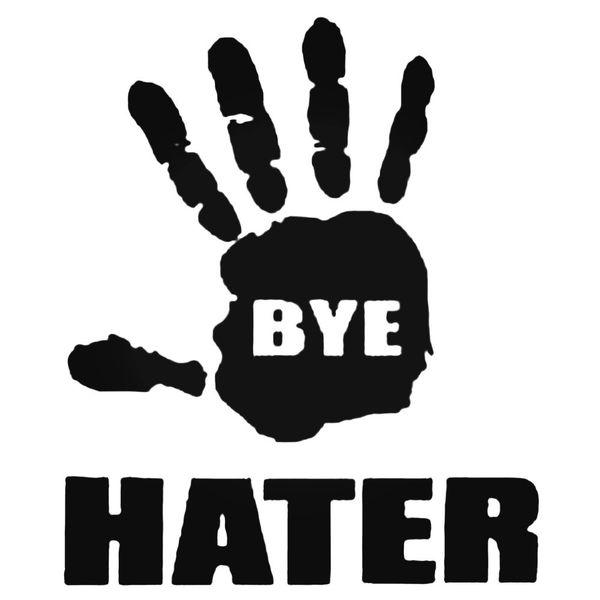 Hater Bye Decal Sticker