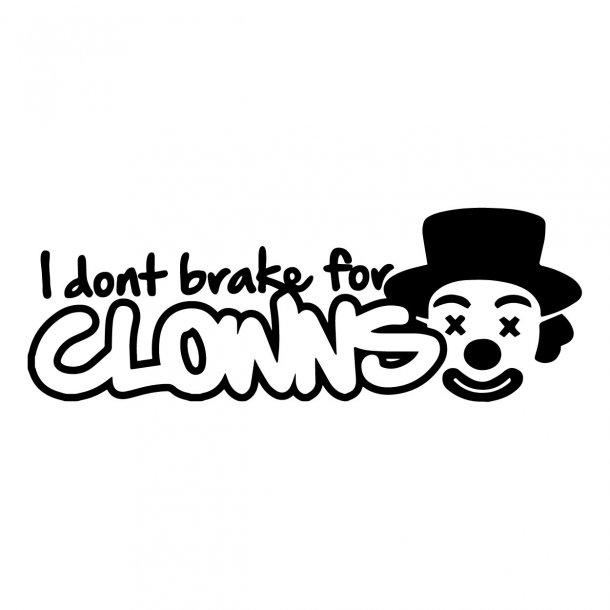 In Dont Brake For Clowns Decal Sticker