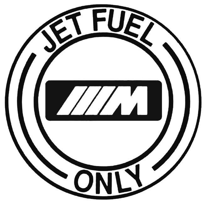 Jet Fuel Only Bmw M 2 Decal Sticker