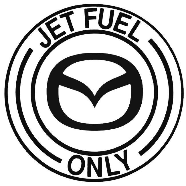 Jet Fuel Only Mazda Decal Sticker