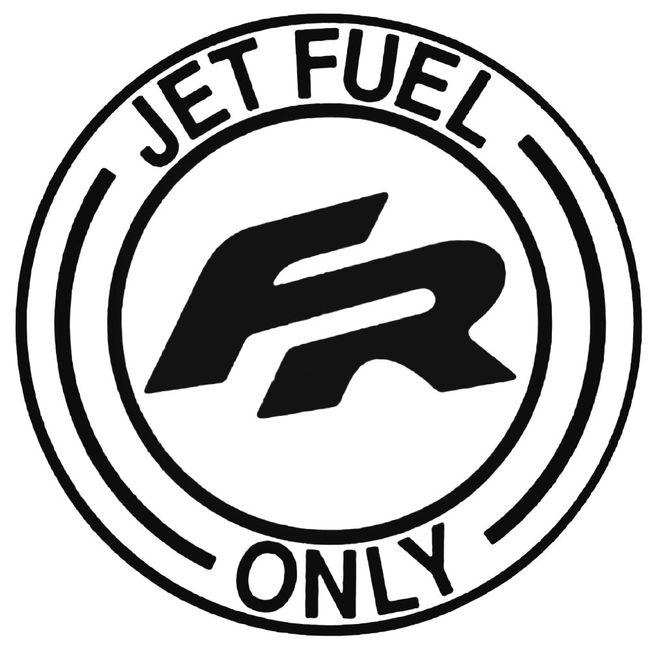 Jet Fuel Only Seat Fr Decal Sticker