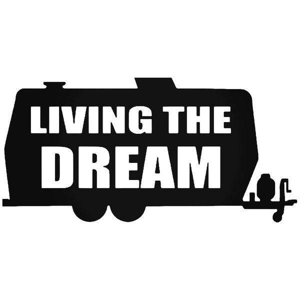 Living The Dream Camper Rv Decal Sticker