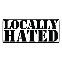 Locally Hated Decal Sticker