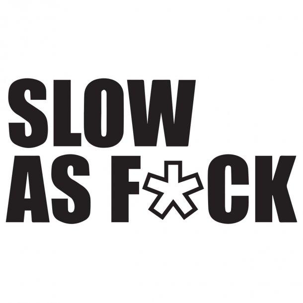 Slow As Decal Sticker